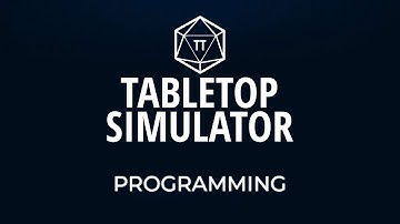 Tabletop Simulator Tutorial - Episode 7 - Programming in Tabletop Simulator