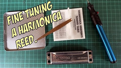 Fine Tuning a Harmonica Reed