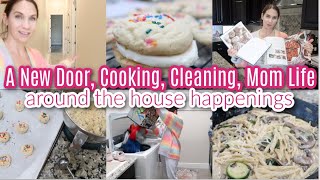 A New Door, Addition Updates, Cooking, Cleaning, Mom Life, Around The House Happenings!
