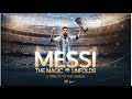 Messi The Magic Unfolds A Tribute To The Legend Messi Football 