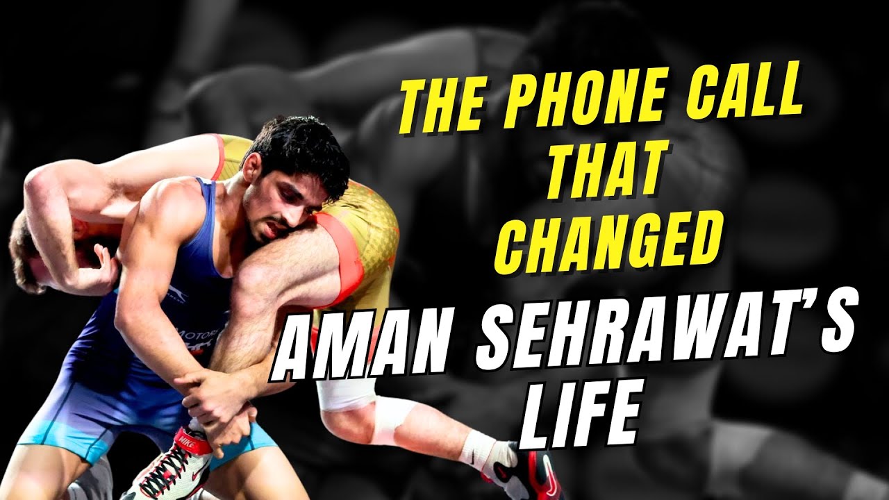 The Phone Call that Changed Aman Sehrawat’s Life