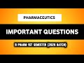 Pharmaceutics 1st Semester Important Questions | B Pharm 1st Semester 