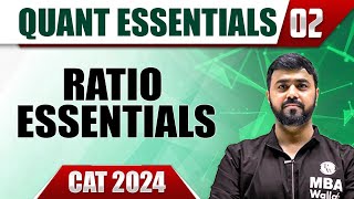 Ratio Essentials | CAT 2024 | Lecture 2 | CAT 2024 Essentials Batch