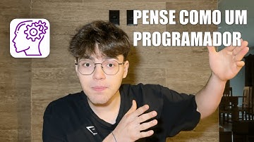 Aprenda a PENSAR Como um Programador (Pensamento Estratégico)