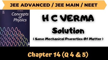 H C Verma Solutions Chapter 14 Q4 & 5 (Some Mechanical Properties Of Matter) By Abhishek Anand Sir