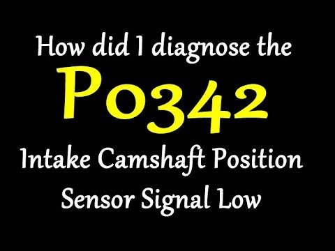 P0342インテークカムシャフトポジションセンサー回路の診断方法が低い