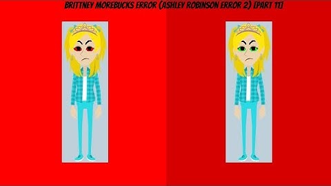 Brittney MoreBucks Error (Ashley Robinson Error 2) [Part 11]