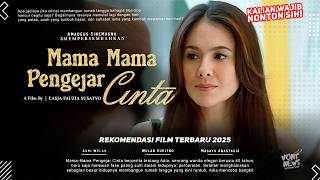 Mama Mama Love Chasers - Wulan Guritno, Ari Wibowo, Masayu Anastasia | Latest Series 2025