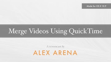 Merge Videos Using QuickTime