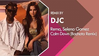 Rema, Selena Gomez - Calm Down (Bachata Remix Version DJC)