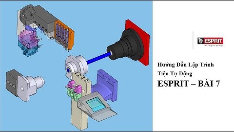 Hướng dẫn lập trình Esprit - Bài 7-  Setup máy và postcode