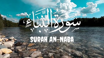 Surah An-Naba (The Tidings) ||  سورة النبإ  || Holy Quran