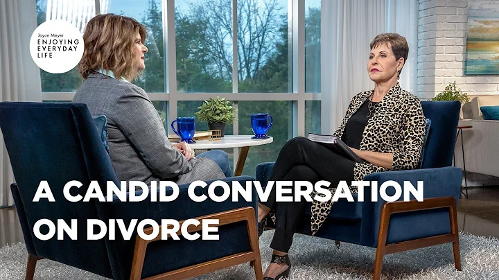 A Candid Conversation on Divorce | Joyce Meyer | Enjoying Everyday Life