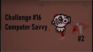 Challenge #16 Computer Savvy - Binding of Isaac Afterbirth +