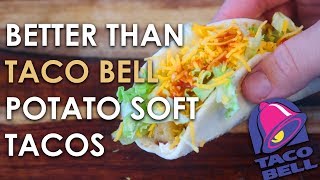 Better Than Taco Bell | Potato Soft Taco Recipe screenshot 4