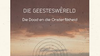 Die dood en die onsterflikheid