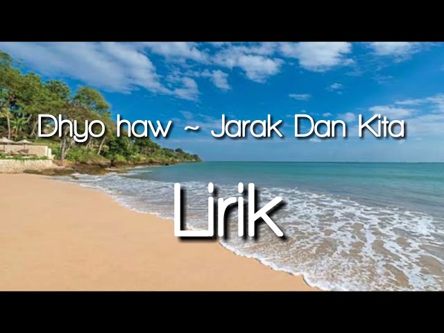 Dhyo haw ~ Jarak Dan Kita (lirik) class=