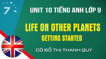 Unit 10: Getting Started trang 83 SGK Tiếng Anh lớp 9| HỌC247