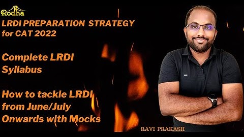 CAT 2022 LRDI Preparation I How to Prepare for Data Interpretation & Logical Reasoning for CAT