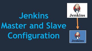 #1 - Jenkins Master and Slave Configuration | How to run Jenkins job on Slave node #Jenkins