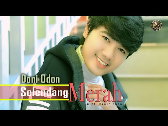 Doni odon - Selendang Merah - dangdut melayu terbaru - Official music video class=