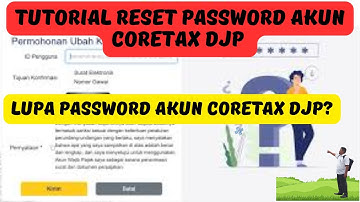Tutorial Reset Password Akun Coretax DJP (TUTORIAL CORETAX)