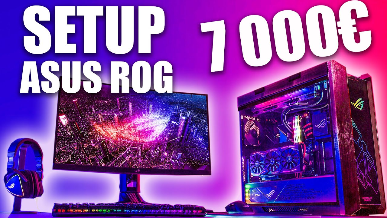 UN SETUP 100% ASUS A 7000€ - YouTube