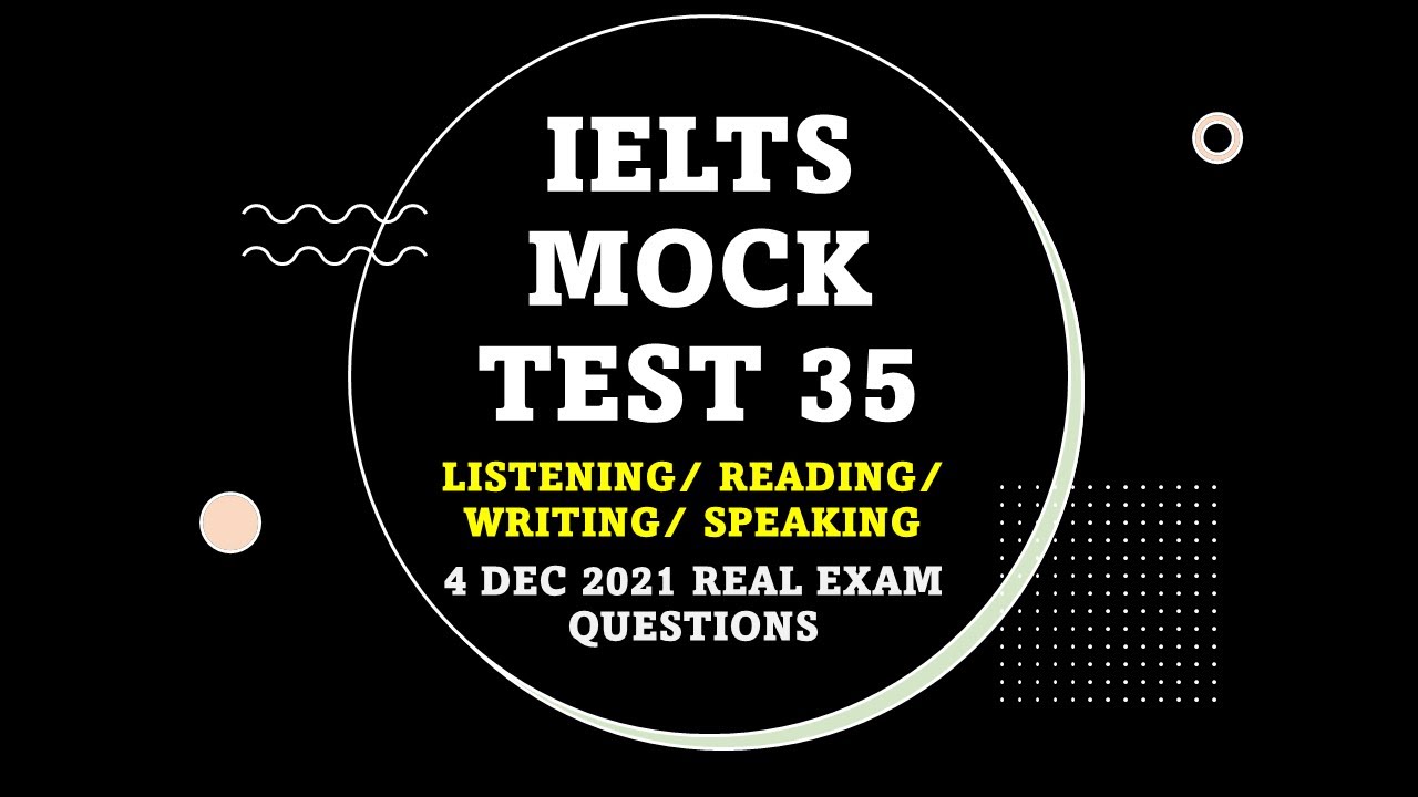 Test 35 ru. IELTS Mock Test. IELTS real Exam Test. Speaking Mock.