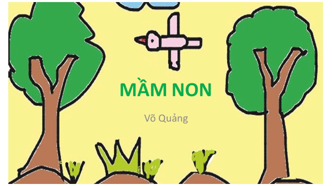 Bài Thơ: Mầm Non (Võ Quảng) - Youtube