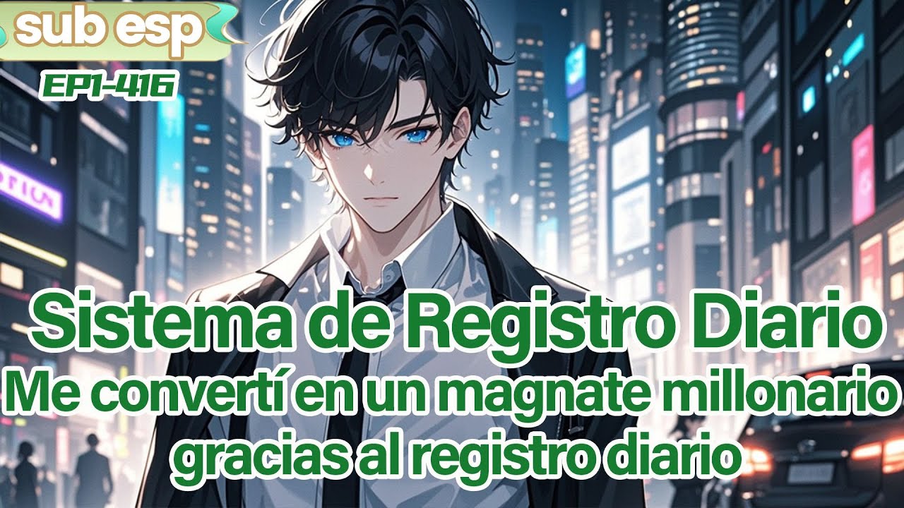 Sistema de Registro Diario: Me convertí en un magnate millonario gracias al registro diario
