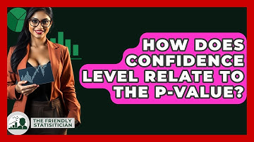 How Does Confidence Level Relate To The P-value? - The Friendly Statistician