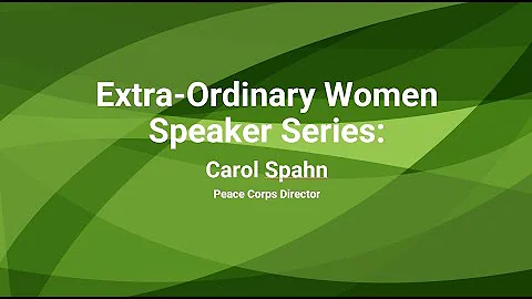 Extra-Ordinary Women Speaker Series: Carol Spahn