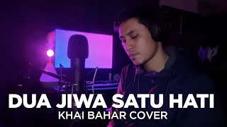 DUA JIWA SATU HATI (COVER BY KHAI BAHAR)