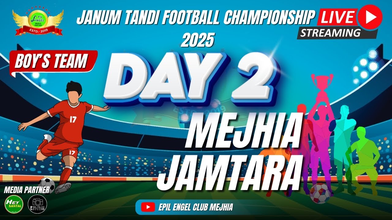 Day 2 // EPIL ENGEL CLUB MEJHIA // Janum Tandi Football Championship 2025