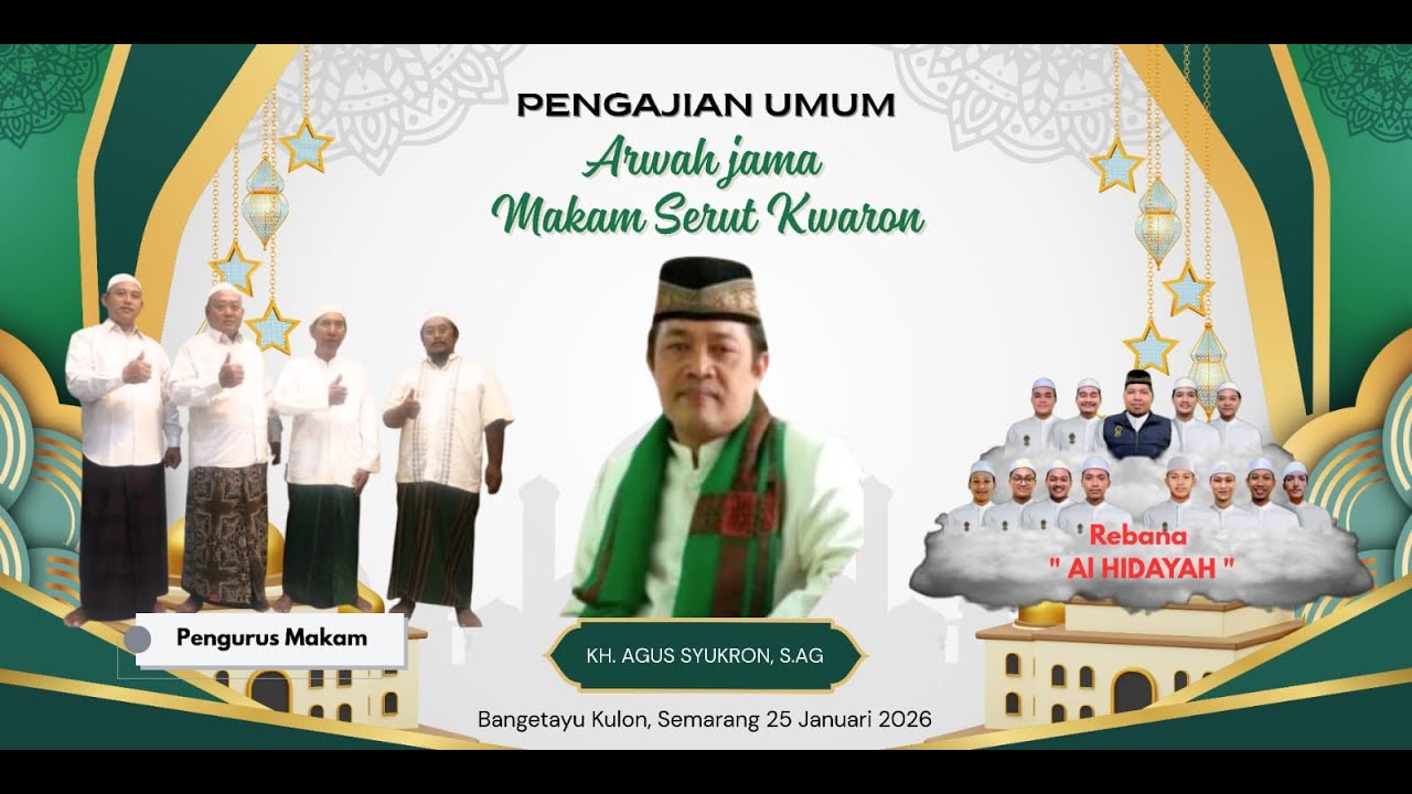 LIVE PENGAJIAN UMUM ARWAH JAMA MAKAM SERUT KWARON - KH AGUS SYUKRON, S.AG - BANGETAYU KULON SEMARANG