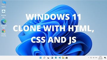 Windows 11 Clone With HTML, CSS and JavaScript