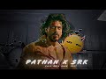 Pathan  srk edit   bin tere sanam song status  shah rukh khan attitude status  the editor 69