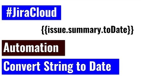Jira Cloud Automation - Convert string to date