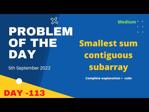 Smallest sum contiguous subarray | gfg POTD 5th September | Let's Practice Together | POTD