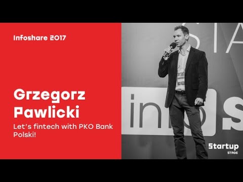 Infoshare 2017: Grzegorz Pawlicki (PKO BP) – Let’s fintech with PKO Bank Polski!