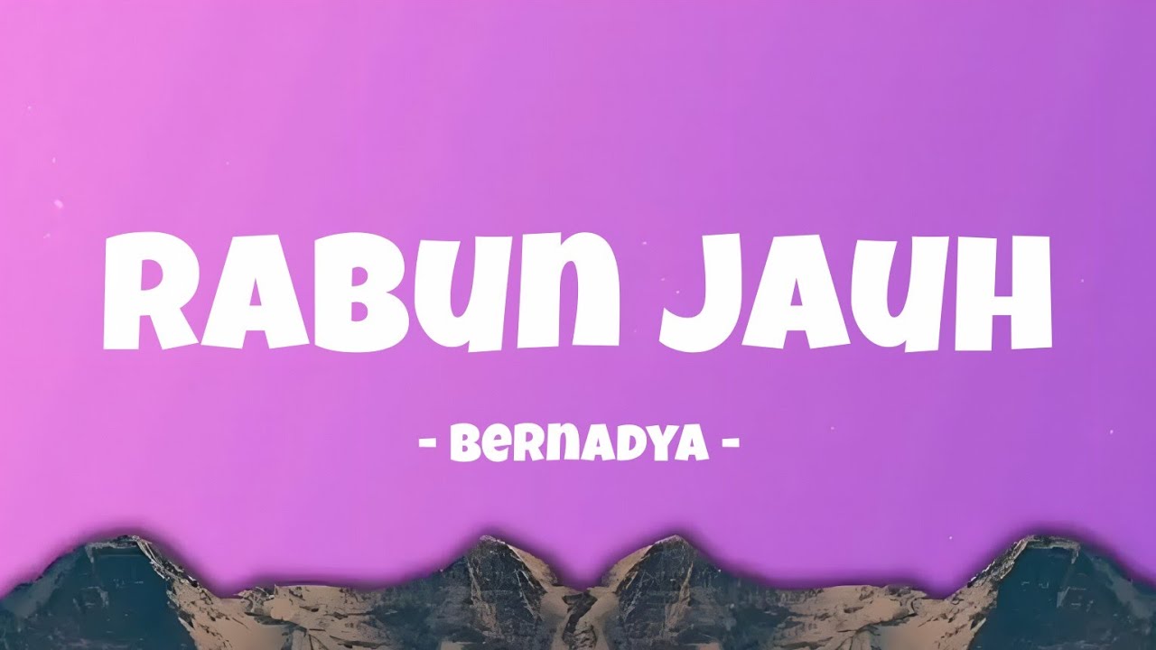 Bernadya - Rabun Jauh || Lyrics - YouTube