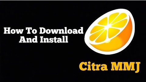 How to download citra mmj#youtube#tutorial