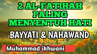 CONTOH SURAT AL FATIHAH IRAMA BAYYATI DAN NAHAWAND MUHAMMAD IKHWANI