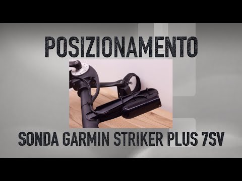 Montaggio sonda Garmin Striker Plus 7SV