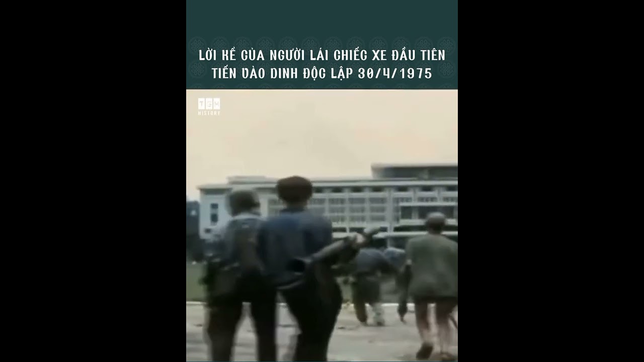 ỜI KỂ CỦA NGƯỜI LÁI XE VẬN TẢI ĐẦU TIÊN VÀO DINH ĐỘC... - youtube