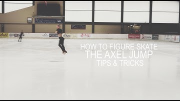 THE AXEL JUMP ❤ How To Figure Skate