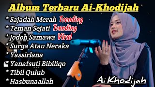 SAJADAH MERAH AI KHODIJAH FULL ALBUM • SHOLAWAT RELIGI TERBARU 2023 ( TRENDING )