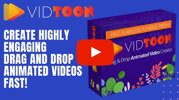 VidToon: Create Highly Engaging Drag and Drop Animated Videos FAST!