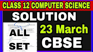 Cbse 12 Computer Science Solution 203 | Cbse Computer science exam solution 2023 |Cse 12 IP Solution