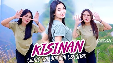 DJ KISINAN - TIWAS TAK GONDELI TENANAN - KELUD PRODUCTION RIMEX